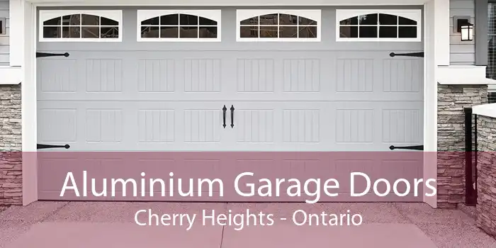 Aluminium Garage Doors Cherry Heights - Ontario