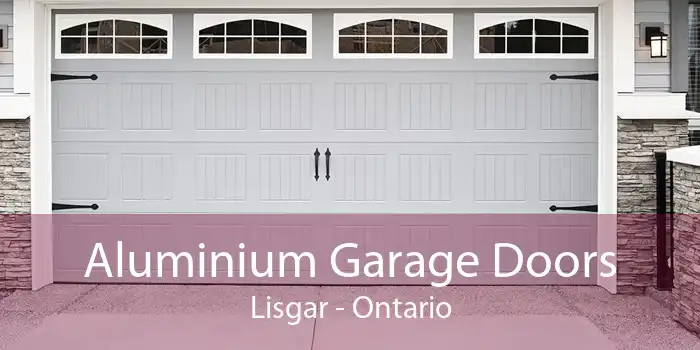 Aluminium Garage Doors Lisgar - Ontario