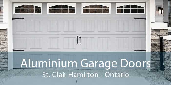Aluminium Garage Doors St. Clair Hamilton - Ontario