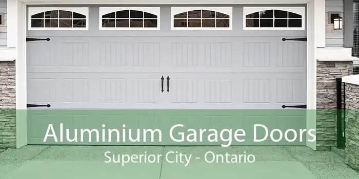 Aluminium Garage Doors Superior City - Ontario
