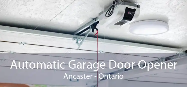 Automatic Garage Door Opener Ancaster - Ontario