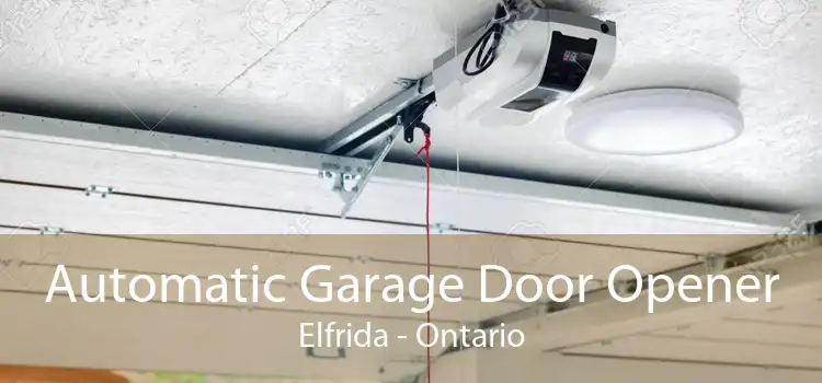 Automatic Garage Door Opener Elfrida - Ontario