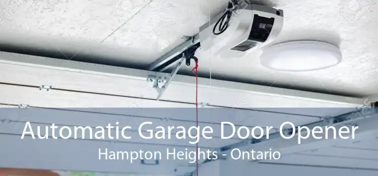 Automatic Garage Door Opener Hampton Heights - Ontario