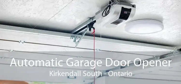 Automatic Garage Door Opener Kirkendall South - Ontario