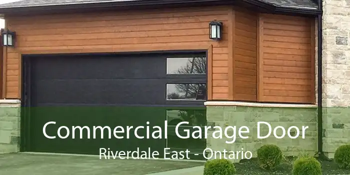 Commercial Garage Door Riverdale East - Ontario