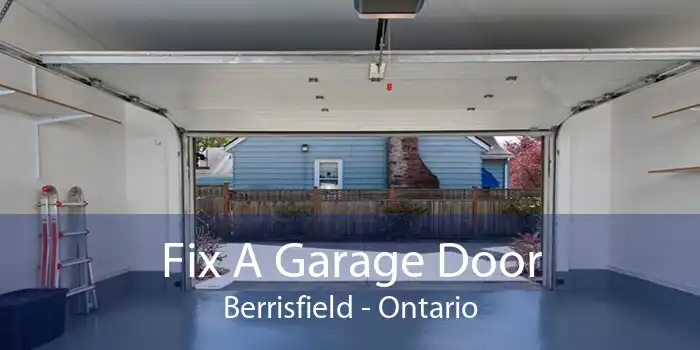Fix A Garage Door Berrisfield - Ontario