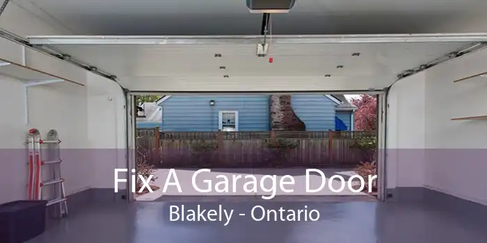 Fix A Garage Door Blakely - Ontario