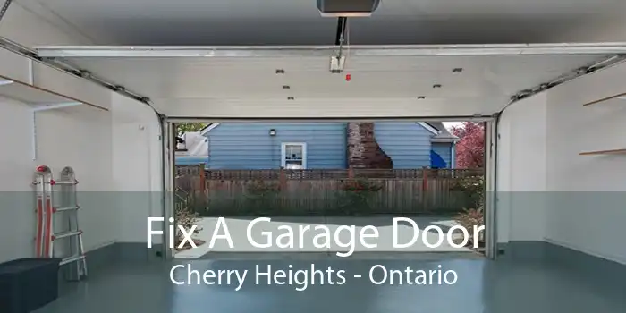 Fix A Garage Door Cherry Heights - Ontario