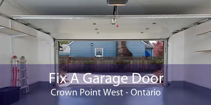 Fix A Garage Door Crown Point West - Ontario