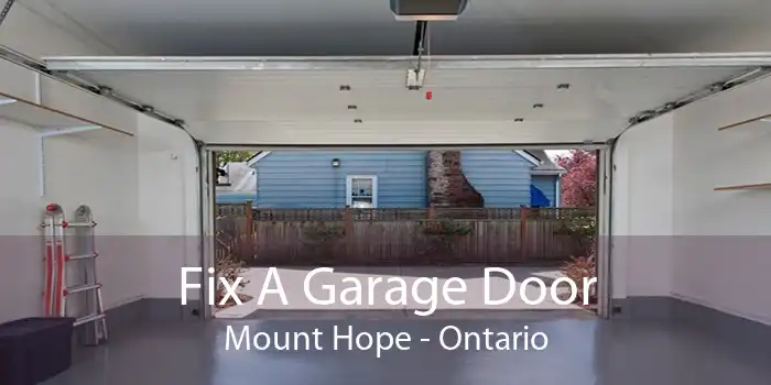 Fix A Garage Door Mount Hope - Ontario
