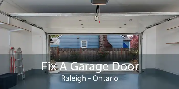 Fix A Garage Door Raleigh - Ontario