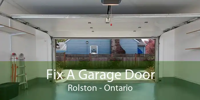Fix A Garage Door Rolston - Ontario