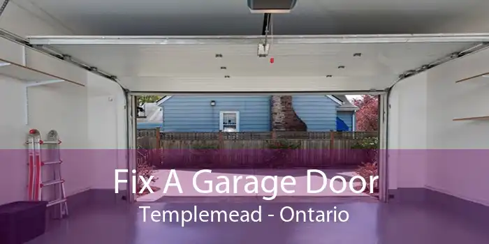 Fix A Garage Door Templemead - Ontario