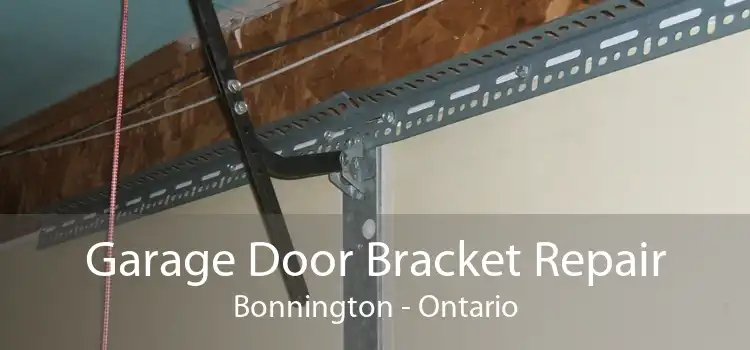 Garage Door Bracket Repair Bonnington - Ontario