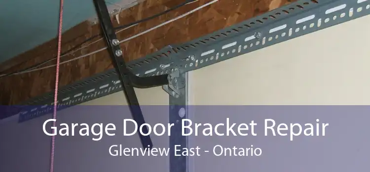 Garage Door Bracket Repair Glenview East - Ontario