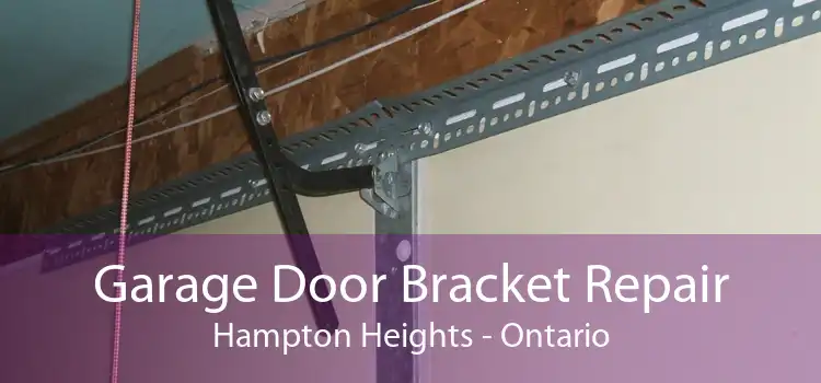 Garage Door Bracket Repair Hampton Heights - Ontario