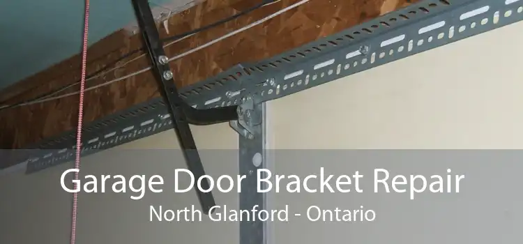 Garage Door Bracket Repair North Glanford - Ontario