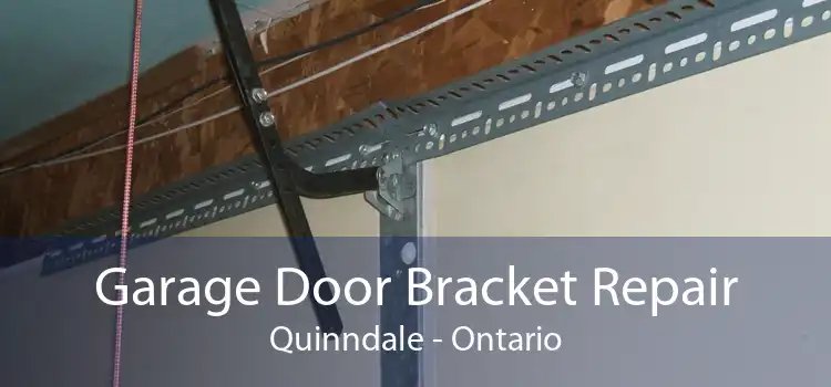 Garage Door Bracket Repair Quinndale - Ontario