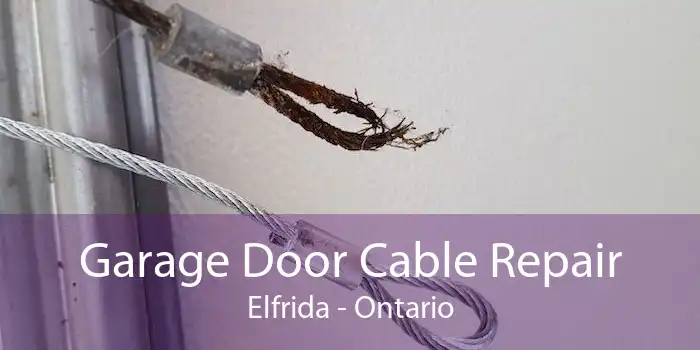 Garage Door Cable Repair Elfrida - Ontario