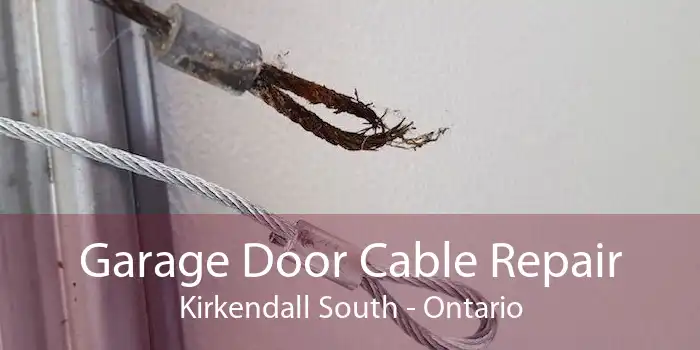 Garage Door Cable Repair Kirkendall South - Ontario