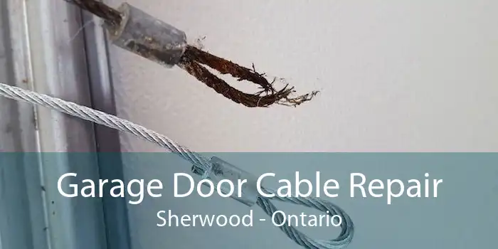 Garage Door Cable Repair Sherwood - Ontario