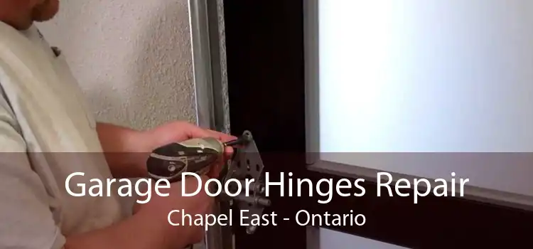 Garage Door Hinges Repair Chapel East - Ontario