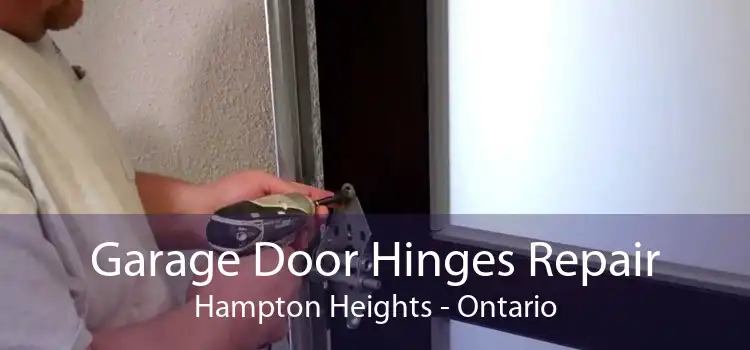Garage Door Hinges Repair Hampton Heights - Ontario