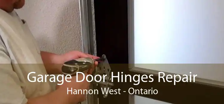 Garage Door Hinges Repair Hannon West - Ontario