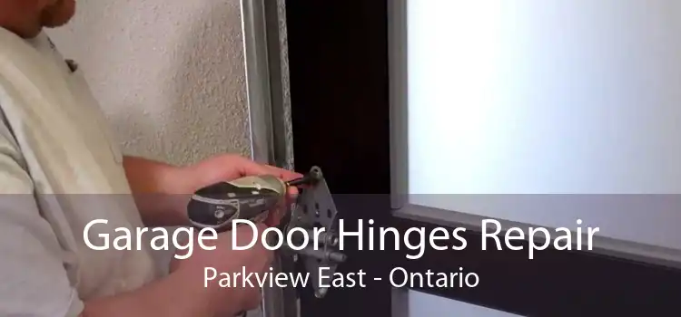 Garage Door Hinges Repair Parkview East - Ontario