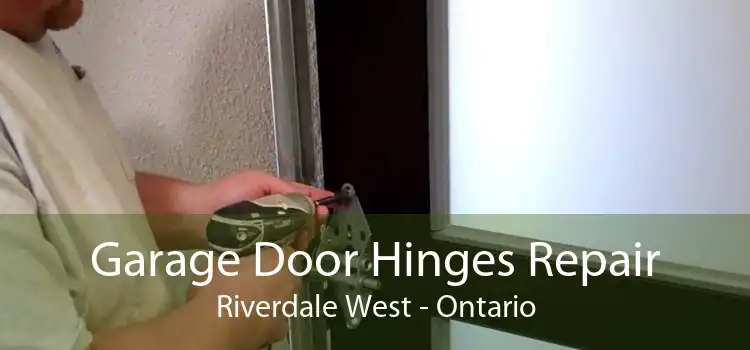 Garage Door Hinges Repair Riverdale West - Ontario