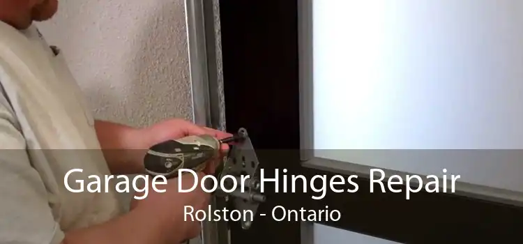 Garage Door Hinges Repair Rolston - Ontario