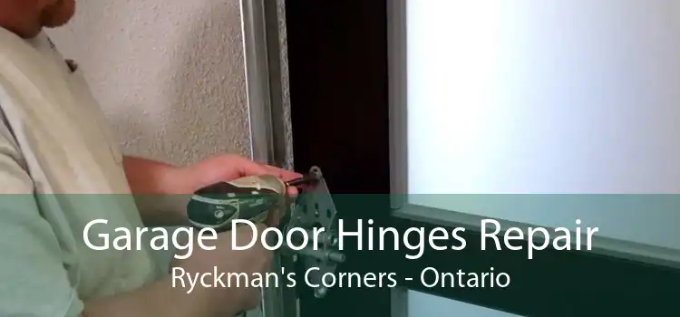 Garage Door Hinges Repair Ryckman's Corners - Ontario