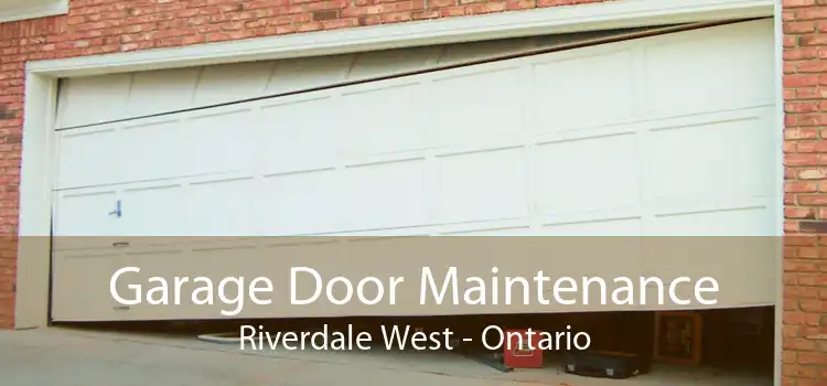 Garage Door Maintenance Riverdale West - Ontario