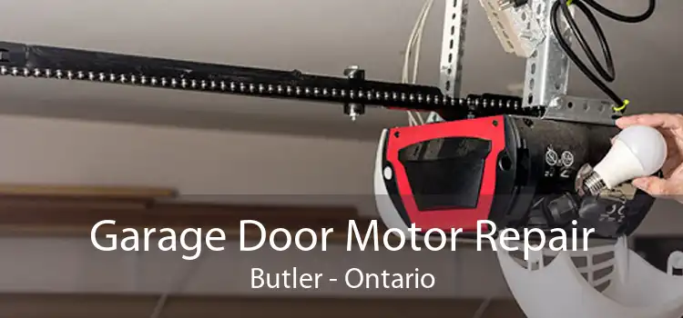 Garage Door Motor Repair Butler - Ontario
