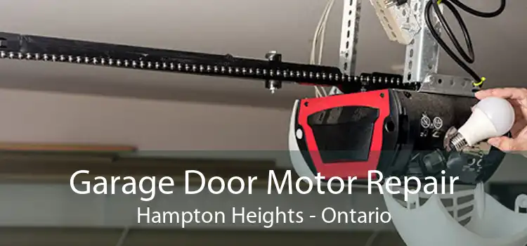 Garage Door Motor Repair Hampton Heights - Ontario