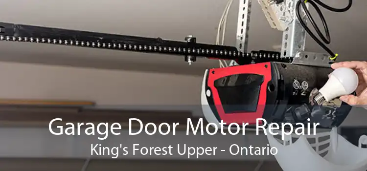 Garage Door Motor Repair King's Forest Upper - Ontario