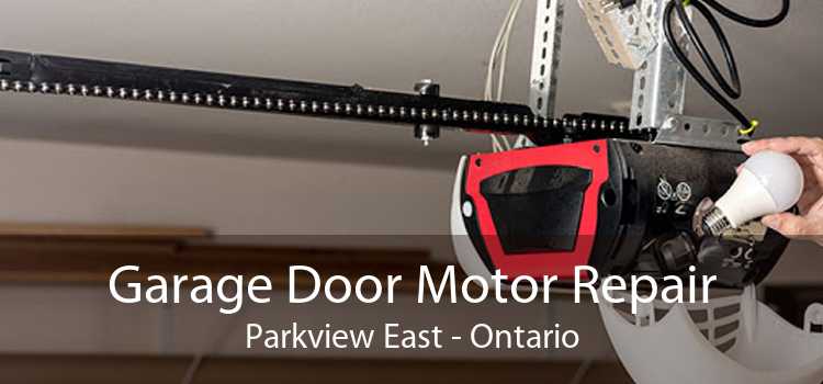 Garage Door Motor Repair Parkview East - Ontario