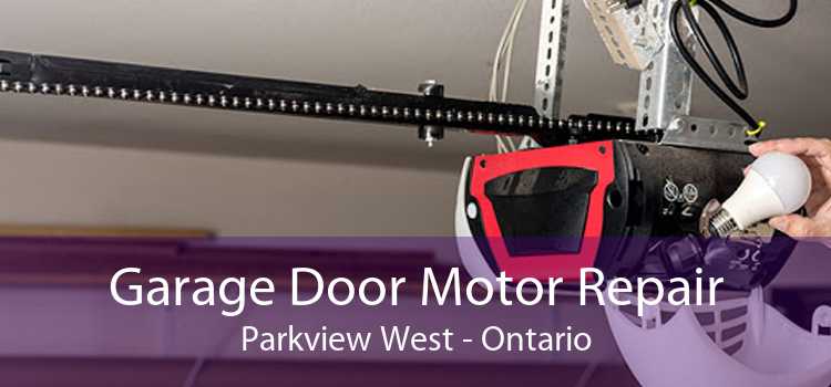 Garage Door Motor Repair Parkview West - Ontario