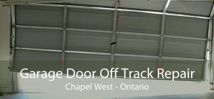 Garage Door Off Track Repair Chapel West - Ontario