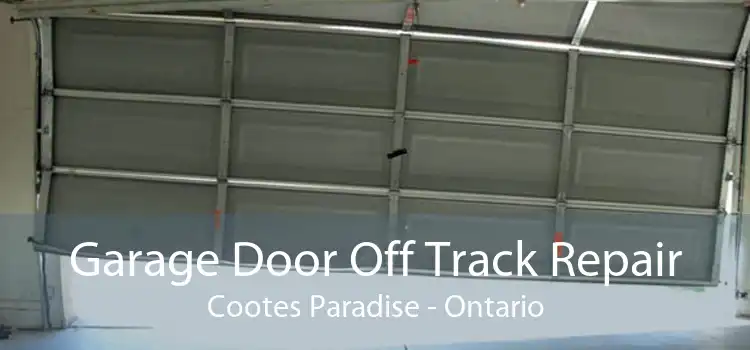 Garage Door Off Track Repair Cootes Paradise - Ontario
