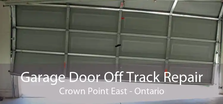 Garage Door Off Track Repair Crown Point East - Ontario