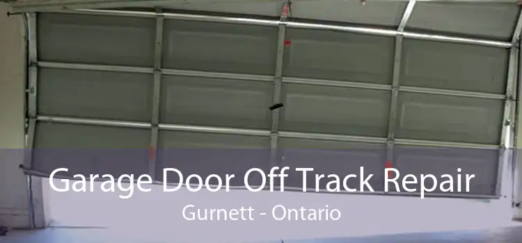 Garage Door Off Track Repair Gurnett - Ontario