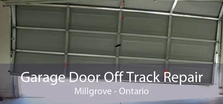 Garage Door Off Track Repair Millgrove - Ontario