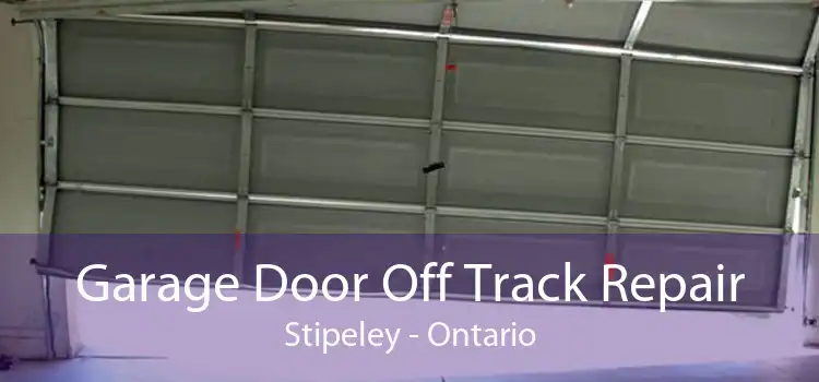 Garage Door Off Track Repair Stipeley - Ontario