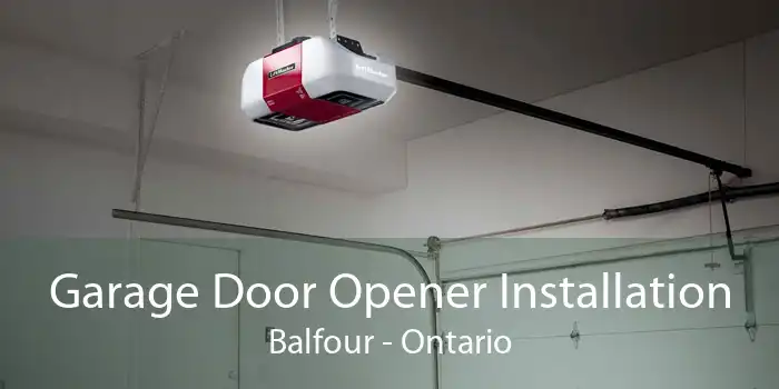 Garage Door Opener Installation Balfour - Ontario