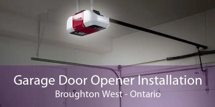 Garage Door Opener Installation Broughton West - Ontario