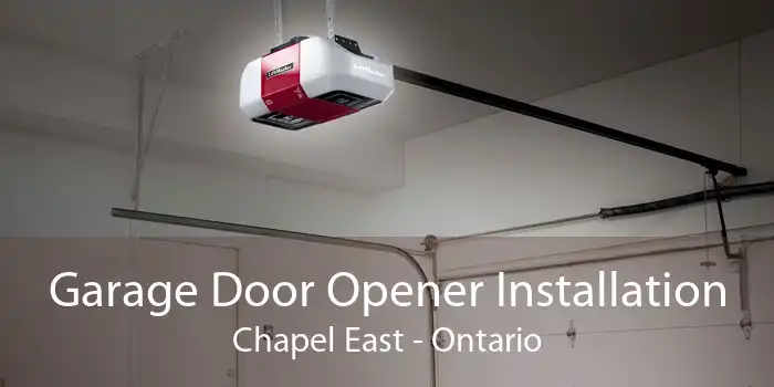 Garage Door Opener Installation Chapel East - Ontario