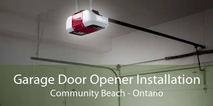 Garage Door Opener Installation Community Beach - Ontario