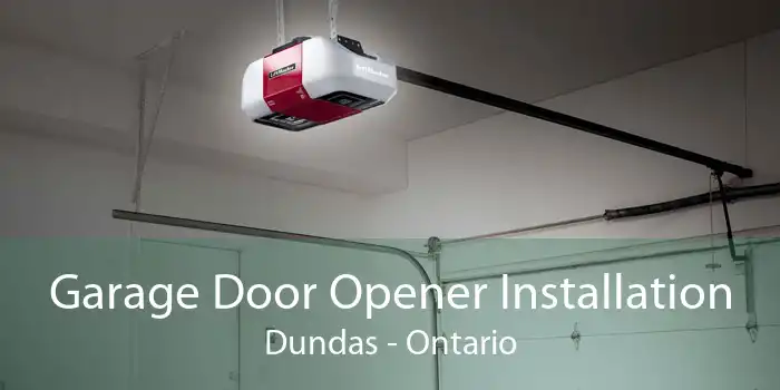 Garage Door Opener Installation Dundas - Ontario