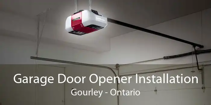 Garage Door Opener Installation Gourley - Ontario